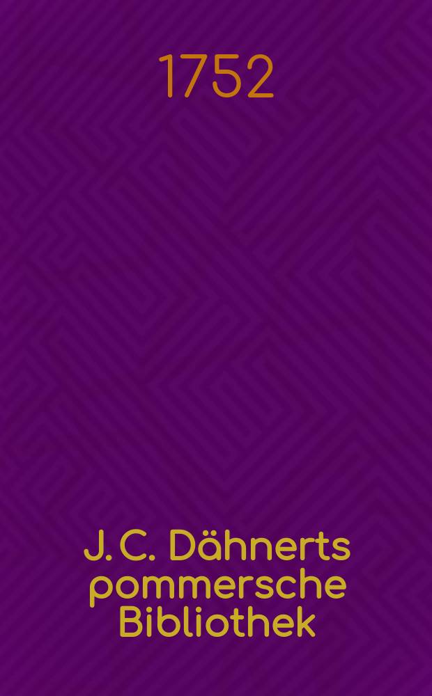 J. C. Dähnerts pommersche Bibliothek