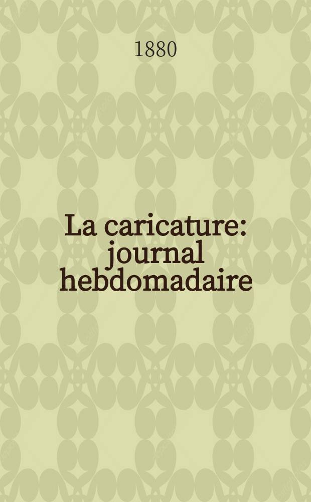 La caricature : journal hebdomadaire