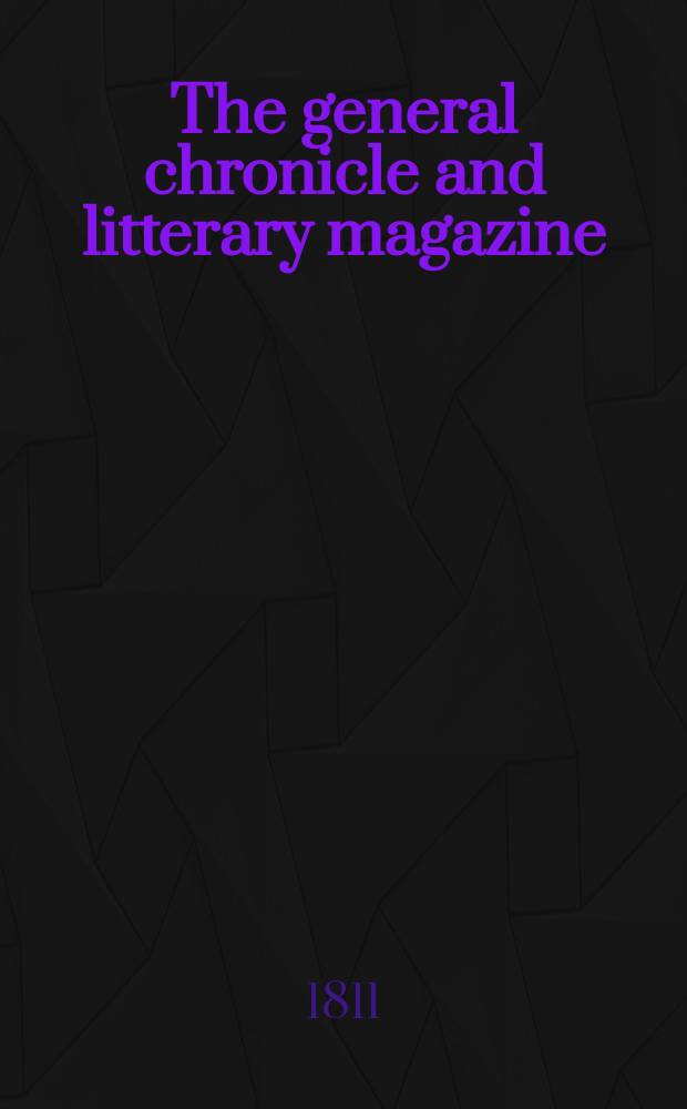 The general chronicle and litterary magazine