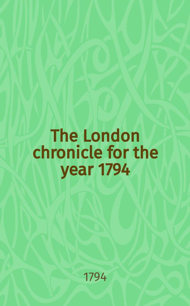 The London chronicle for the year 1794