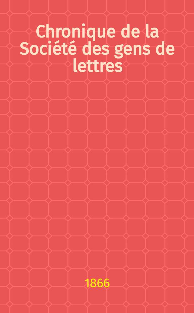 Chronique de la Société des gens de lettres