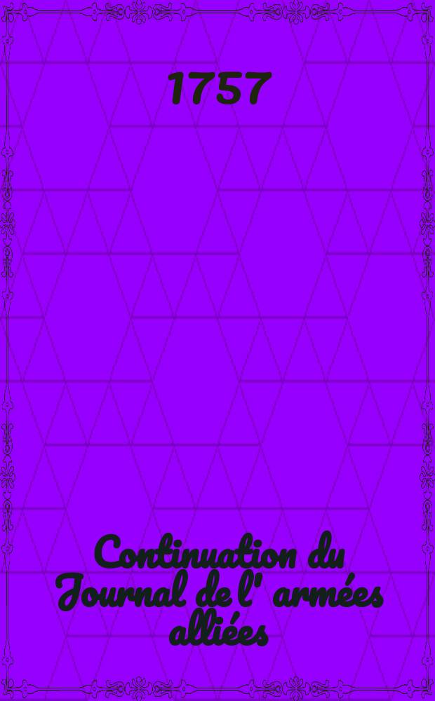 Continuation du Journal de l' armées alliées