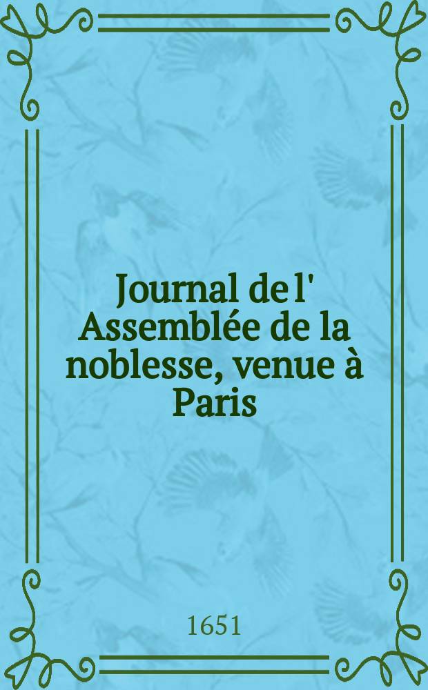 Journal de l' Assemblée de la noblesse, venue à Paris
