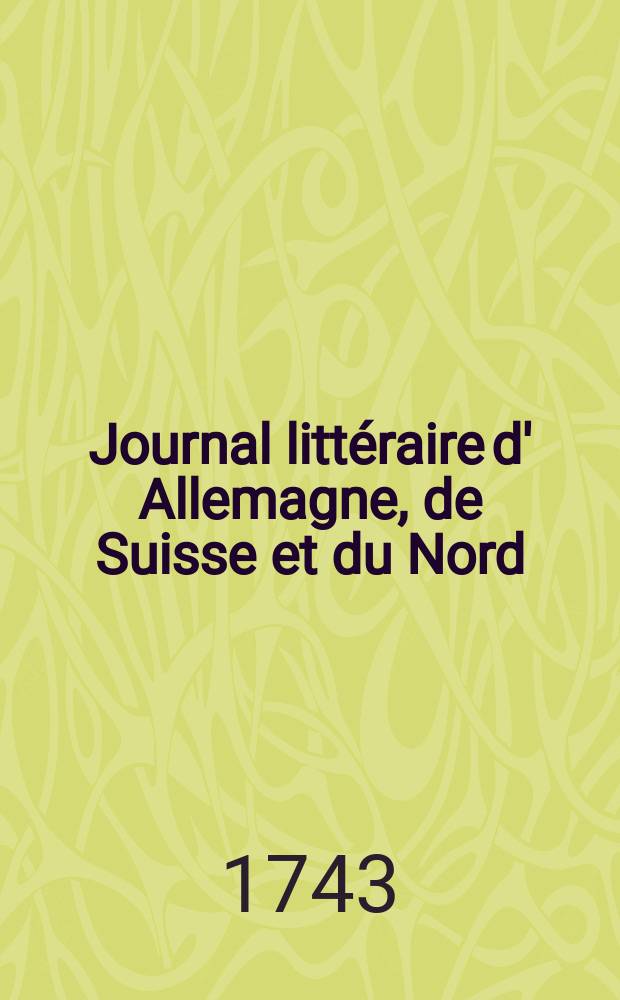 Journal littéraire d' Allemagne, de Suisse et du Nord