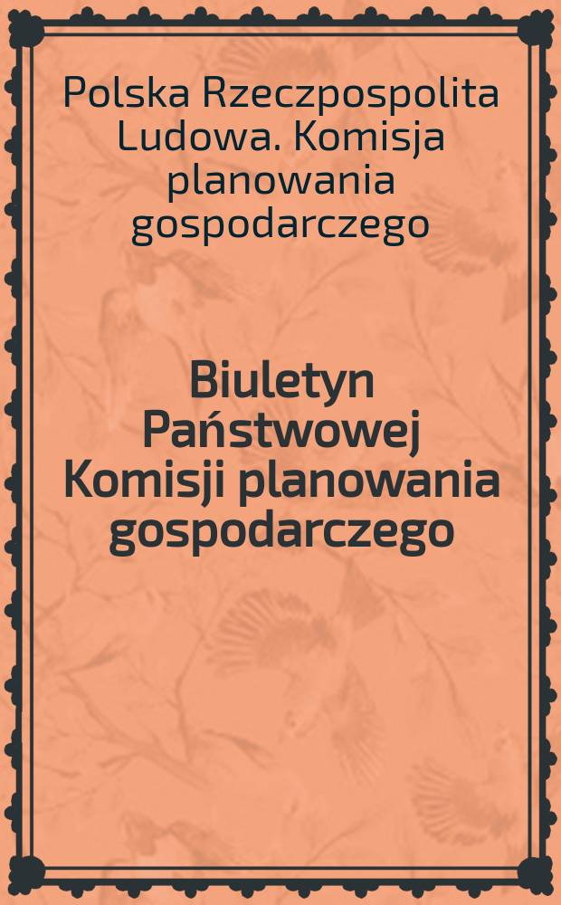 Biuletyn Państwowej Komisji planowania gospodarczego