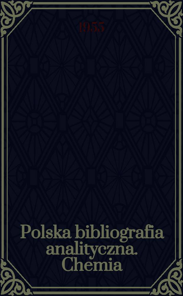 Polska bibliografia analityczna. Chemia