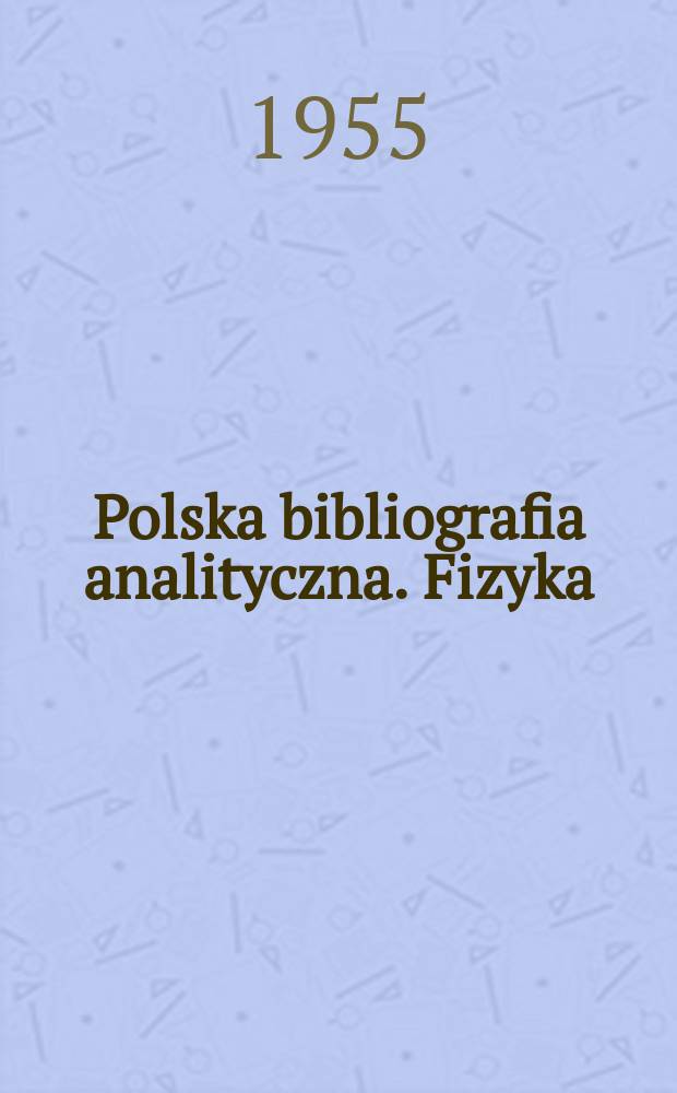 Polska bibliografia analityczna. Fizyka