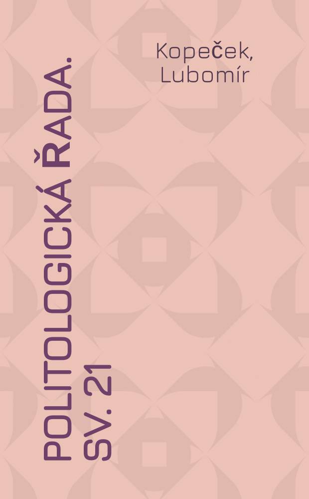 Politologická řada. Sv. 21 : Demokracie, diktatury a politické stranictví na Slovensku = Демократия, диктатура и политические партии Словакии