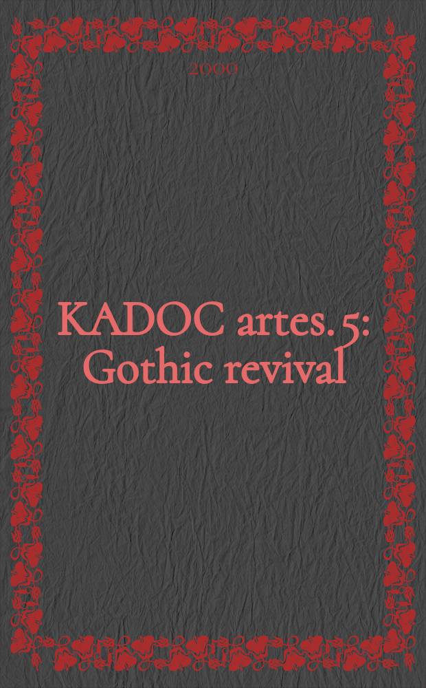 KADOC artes. 5 : Gothic revival