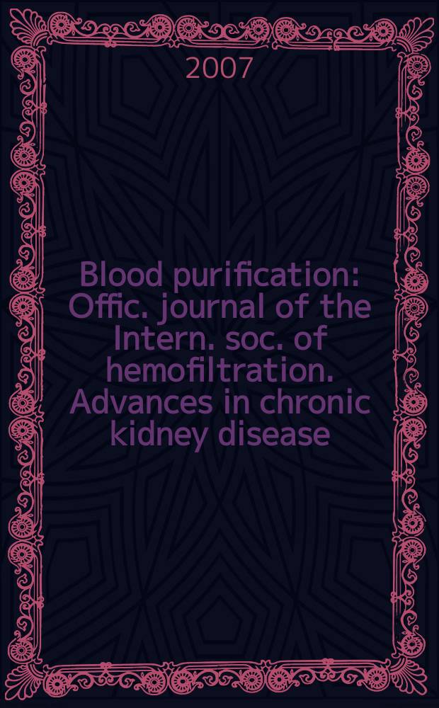 Blood purification : Offic. journal of the Intern. soc. of hemofiltration. Advances in chronic kidney disease