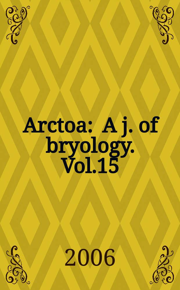 Arctoa : A j. of bryology. Vol.15