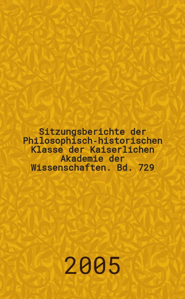 Sitzungsberichte der Philosophisch-historischen Klasse der Kaiserlichen Akademie der Wissenschaften. Bd. 729 : Veränderung und Stabilität