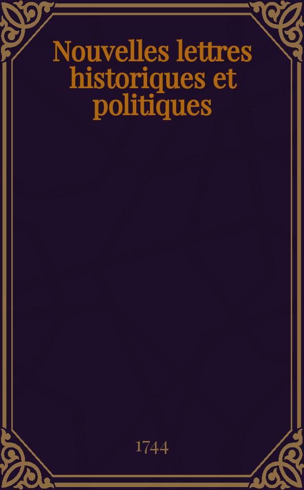 Nouvelles lettres historiques et politiques