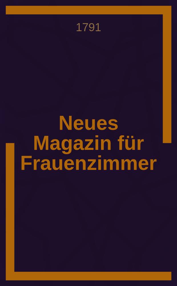 Neues Magazin für Frauenzimmer