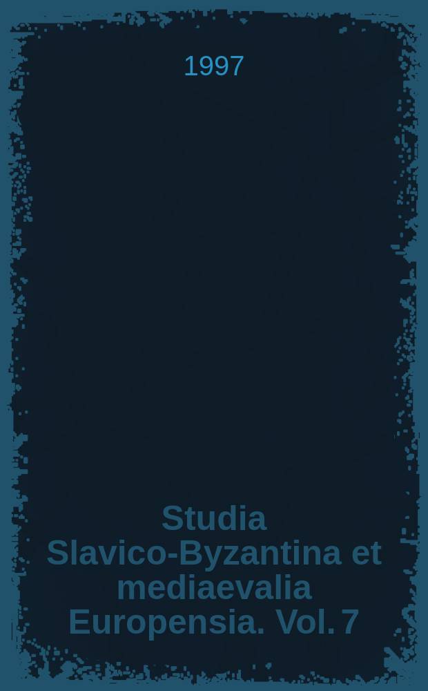 Studia Slavico-Byzantina et mediaevalia Europensia. Vol. 7 : Въведение в славянската кодикология
