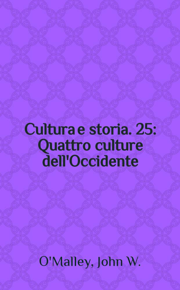Cultura e storia. 25 : Quattro culture dell'Occidente
