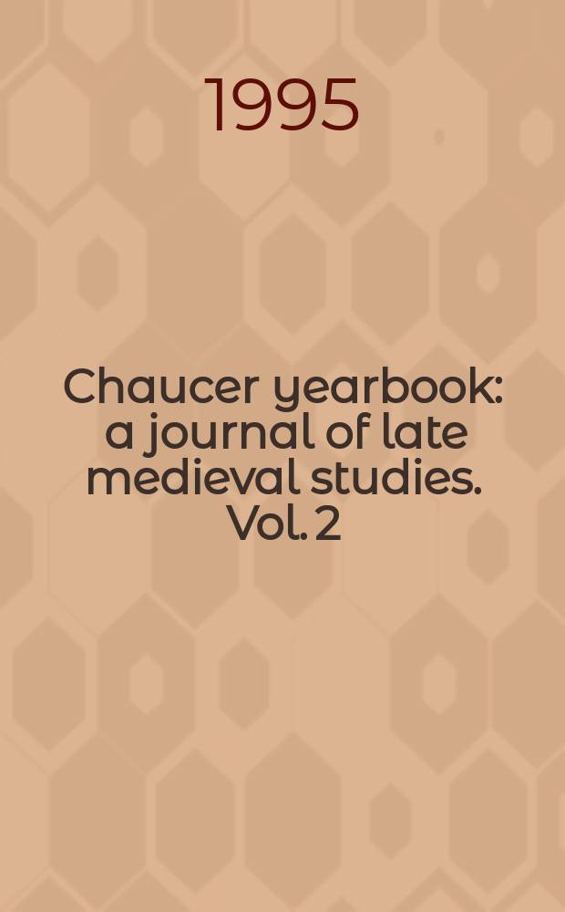 Chaucer yearbook : a journal of late medieval studies. Vol. 2