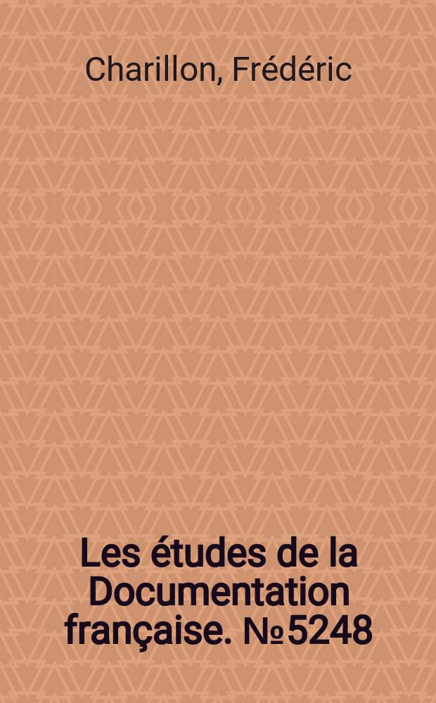 Les &eacute;tudes de la Documentation fran&ccedil;aise. № 5248 : La France en 2006