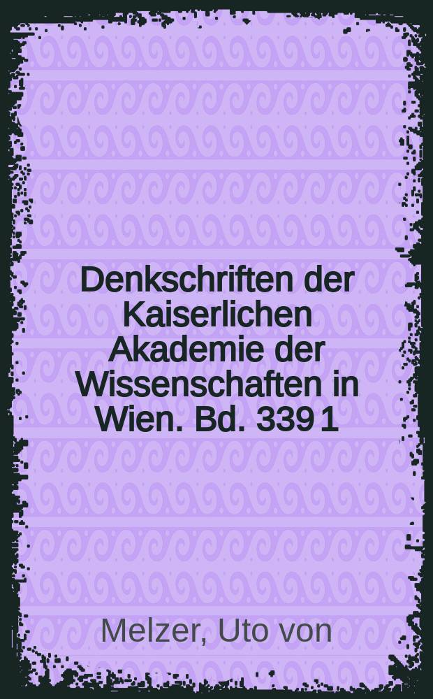 Denkschriften der Kaiserlichen Akademie der Wissenschaften in Wien. Bd. 339 [1] : Farhangnevīs = Словарник