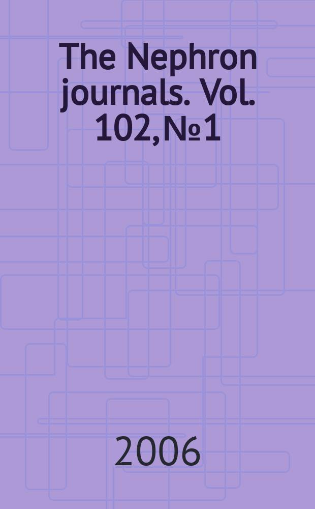 The Nephron journals. Vol. 102, № 1