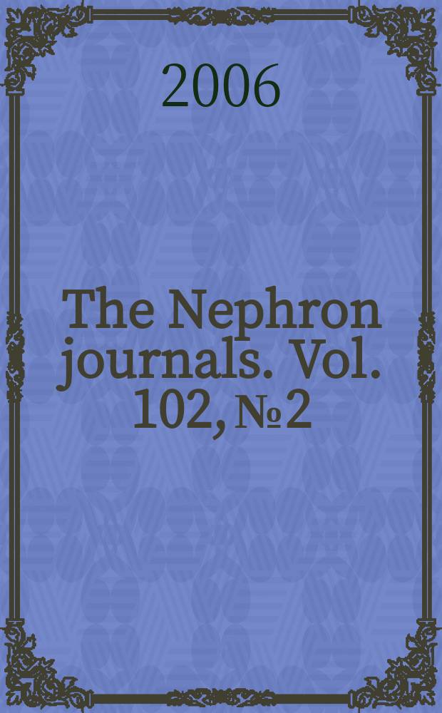 The Nephron journals. Vol. 102, № 2