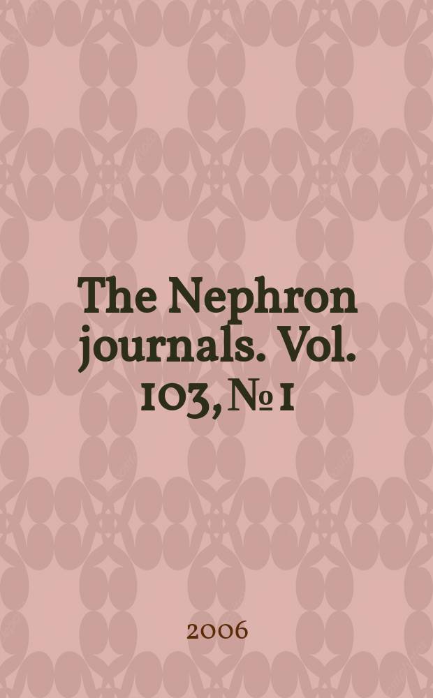The Nephron journals. Vol. 103, № 1