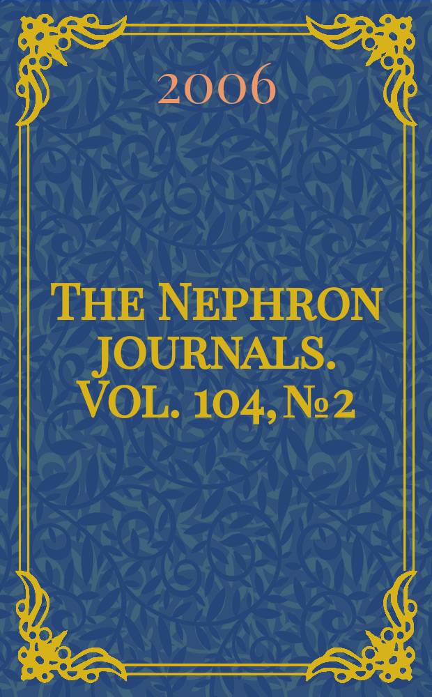The Nephron journals. Vol. 104, № 2