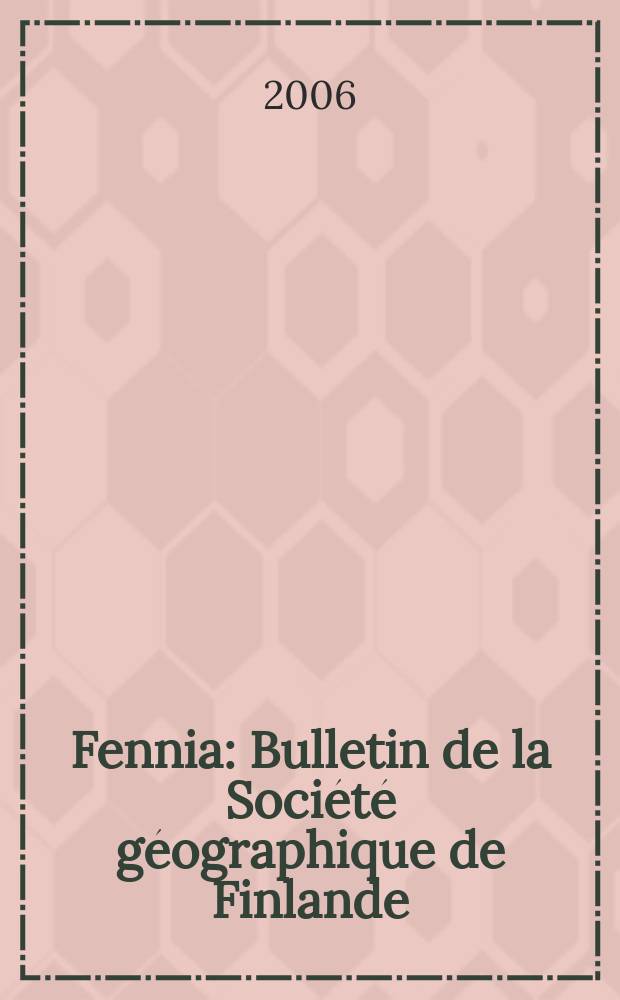 Fennia : Bulletin de la Société géographique de Finlande : Foresight and innovation in regional development