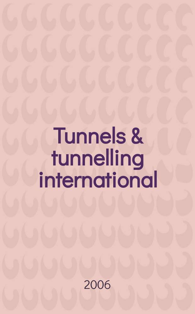 Tunnels & tunnelling international : T & T international. Vol.38 Sept.
