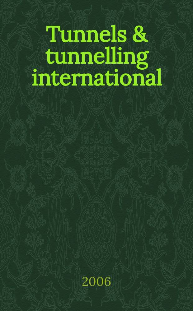 Tunnels & tunnelling international : T & T international. Vol.38 Nov.
