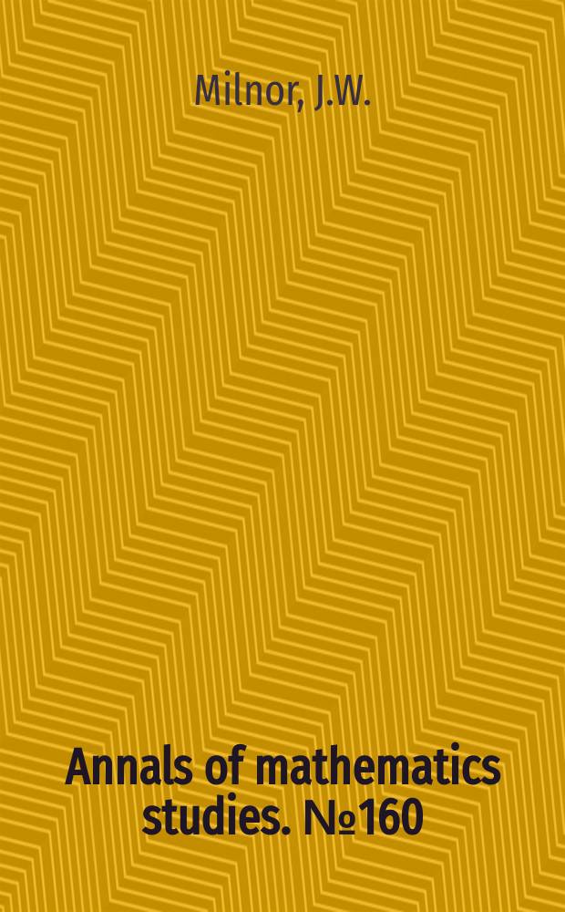 Annals of mathematics studies. №160 : Dynamics in one complex...