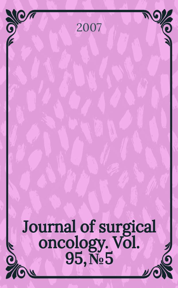 Journal of surgical oncology. Vol. 95, № 5 : Seminars in patient rehabilitation