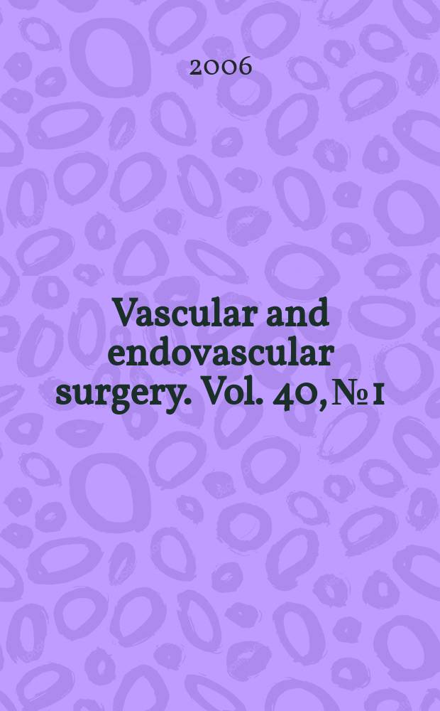 Vascular and endovascular surgery. Vol. 40, № 1