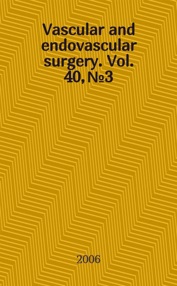 Vascular and endovascular surgery. Vol. 40, № 3