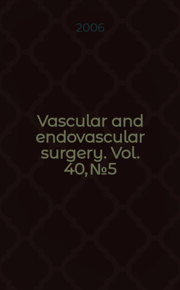 Vascular and endovascular surgery. Vol. 40, № 5