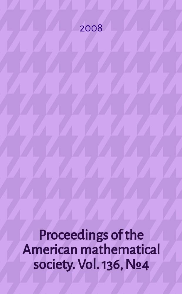 Proceedings of the American mathematical society. Vol. 136, № 4(586)