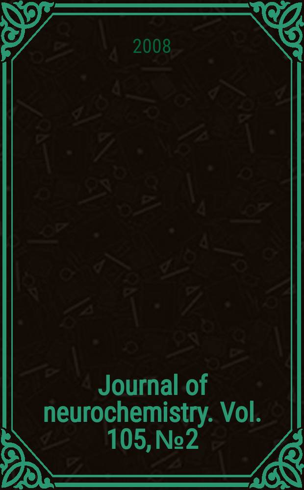 Journal of neurochemistry. Vol. 105, № 2