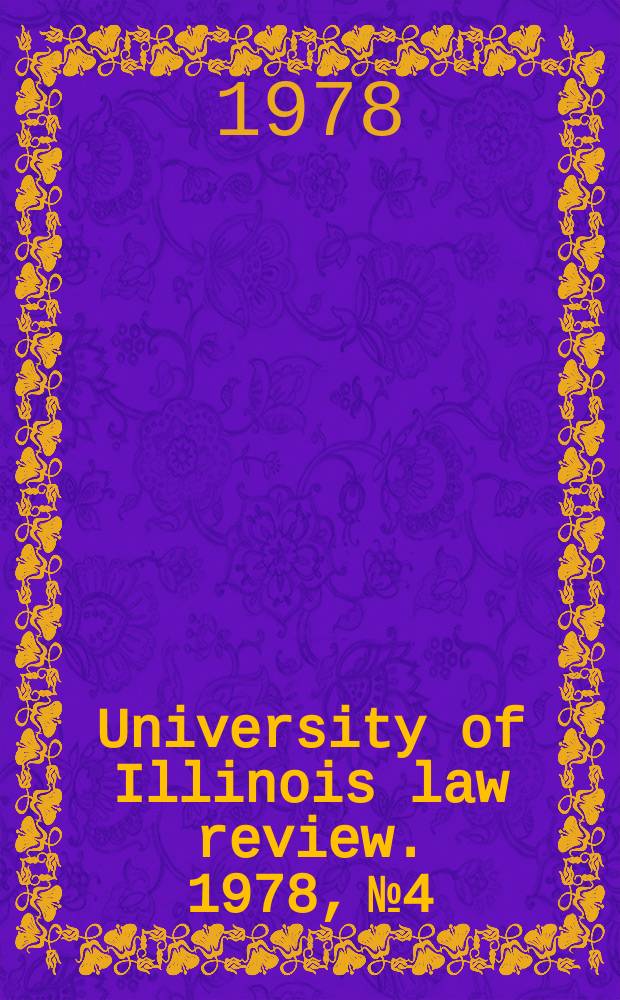 University of Illinois law review. 1978, № 4