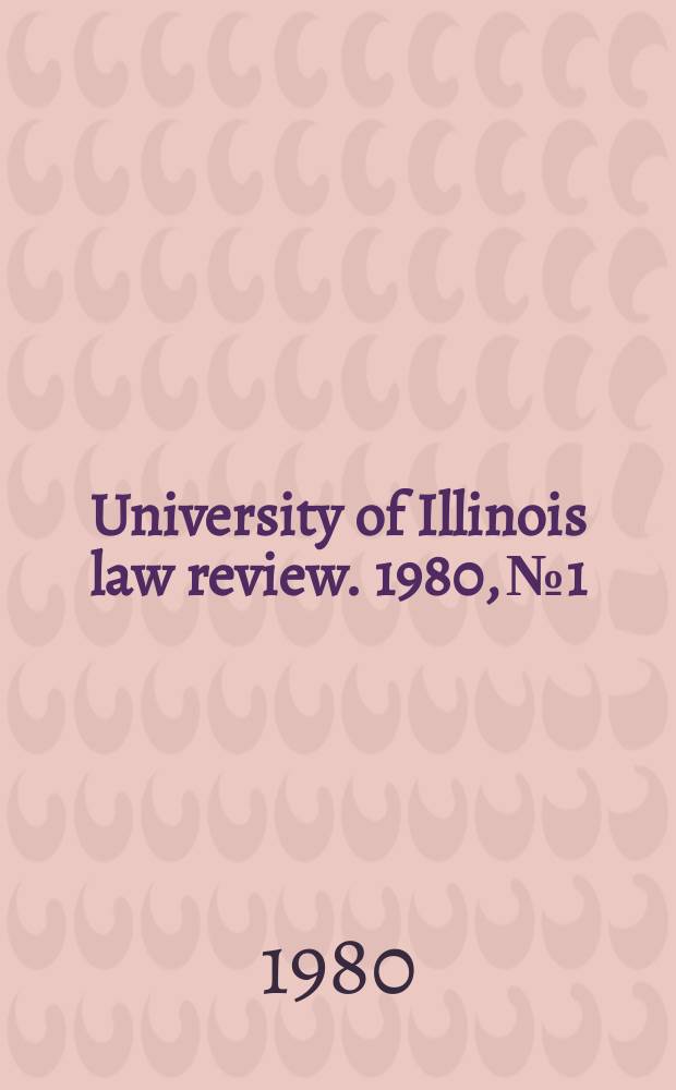 University of Illinois law review. 1980, № 1