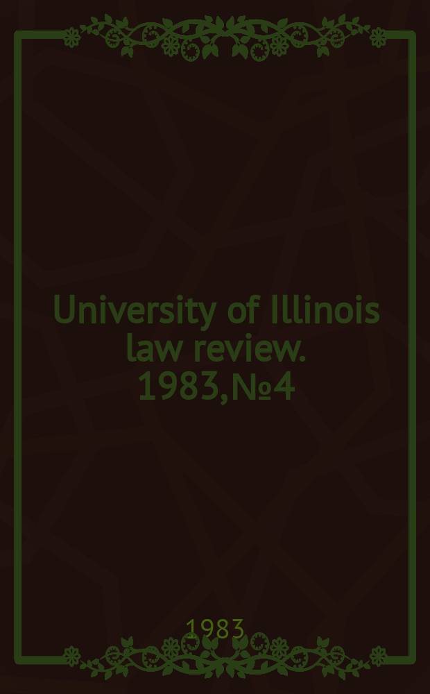University of Illinois law review. 1983, № 4