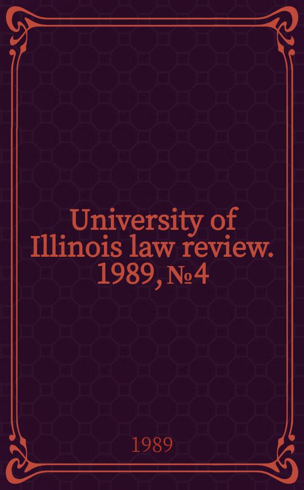 University of Illinois law review. 1989, № 4
