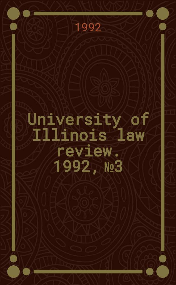 University of Illinois law review. 1992, № 3