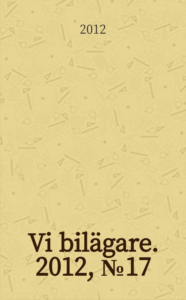 Vi bilägare. 2012, № 17