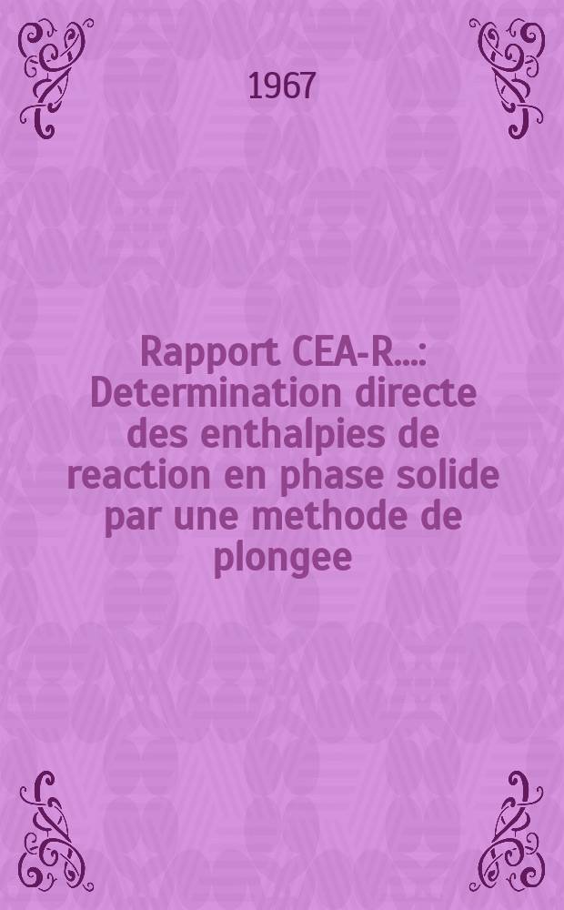 Rapport CEA-R.. : Determination directe des enthalpies de reaction en phase solide par une methode de plongee