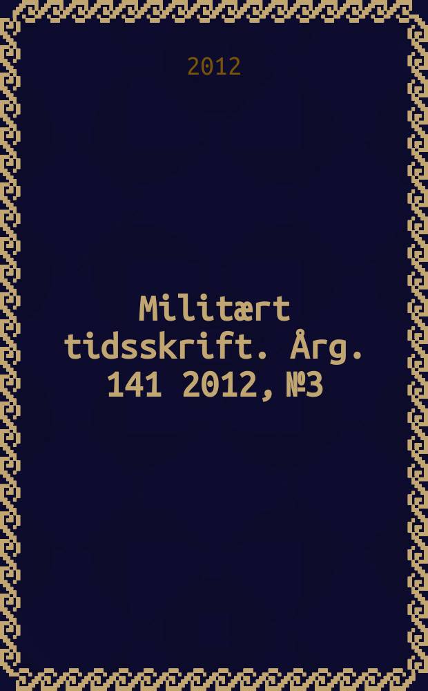 Militært tidsskrift. Årg. 141 2012, № 3