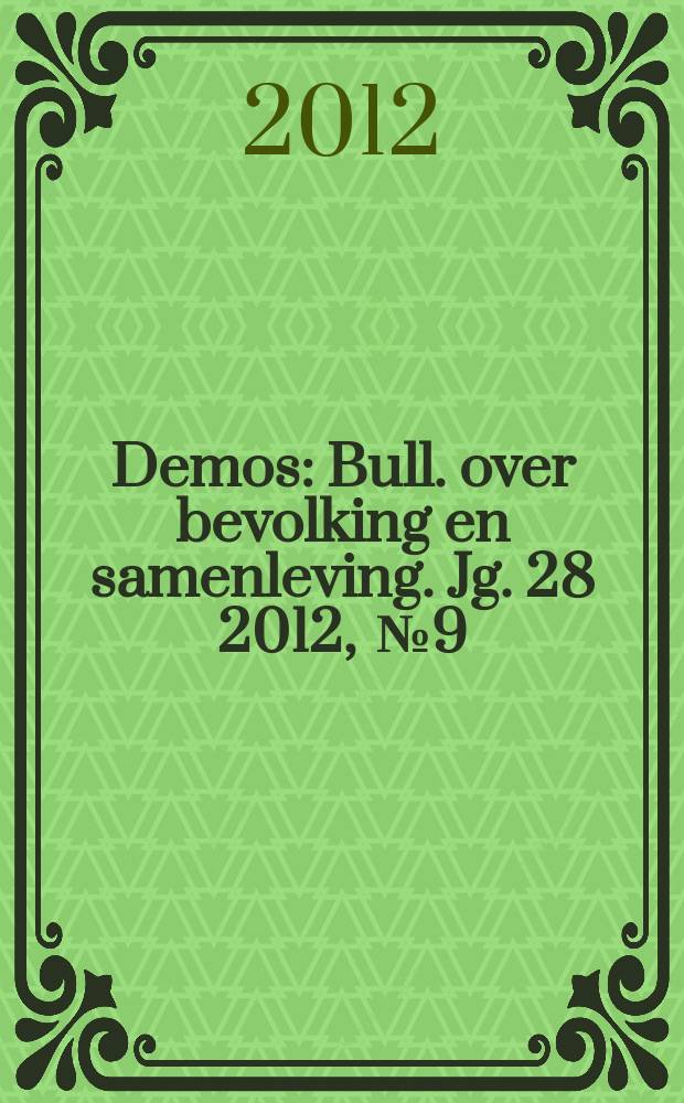 Demos : Bull. over bevolking en samenleving. Jg. 28 2012 , № 9