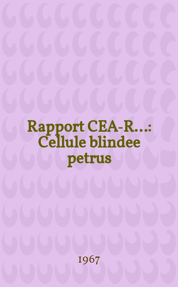 Rapport CEA-R.. : Cellule blindee petrus
