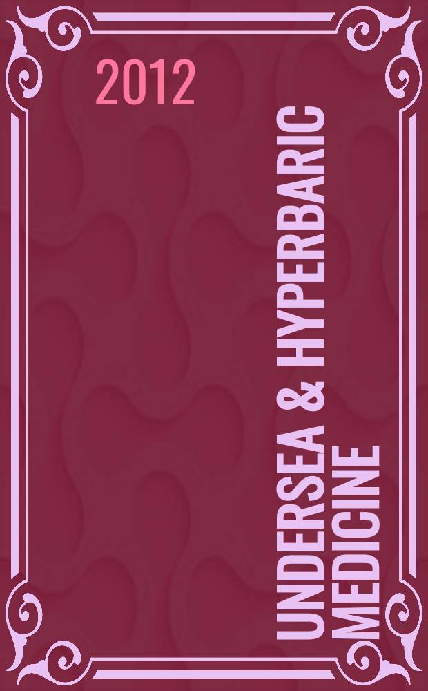 Undersea & hyperbaric medicine : Journal of the Undersea and hyperbaric med. soc. Vol. 39, № 5