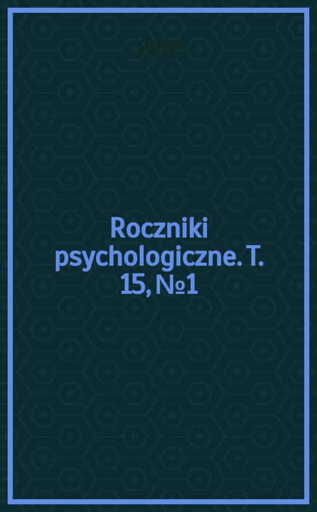 Roczniki psychologiczne. T. 15, № 1