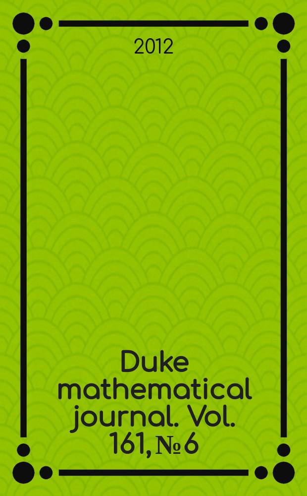 Duke mathematical journal. Vol. 161, № 6